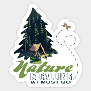 Nature Is Calling and I Must Go Sticker